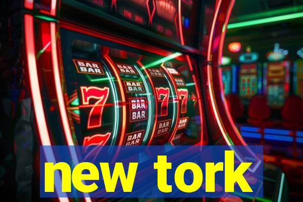 new tork