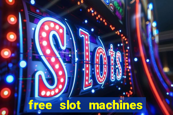 free slot machines to play