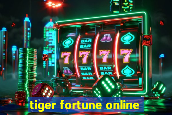 tiger fortune online