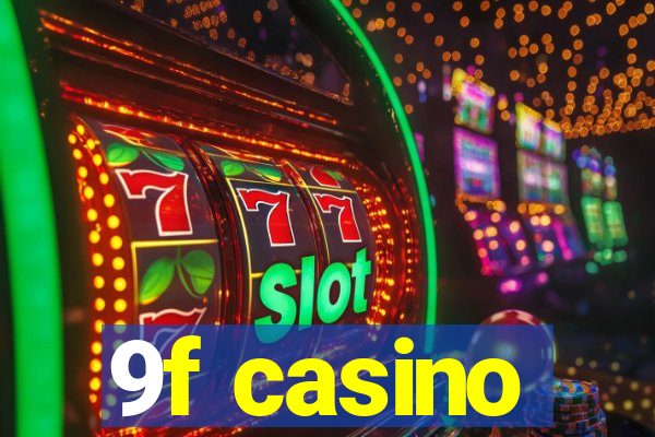 9f casino