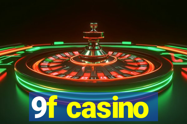 9f casino