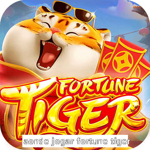 aonde jogar fortune tiger