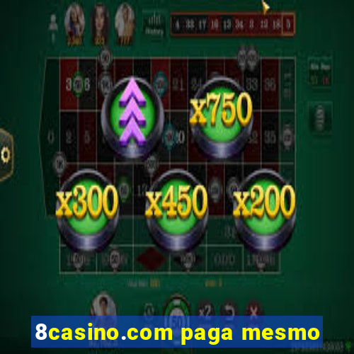 8casino.com paga mesmo