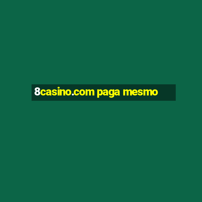 8casino.com paga mesmo