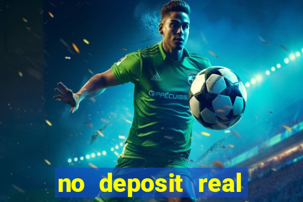 no deposit real cash casino