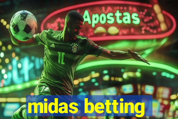 midas betting