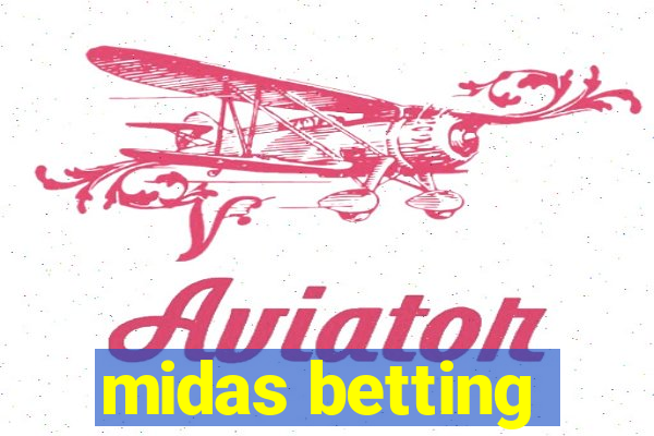 midas betting