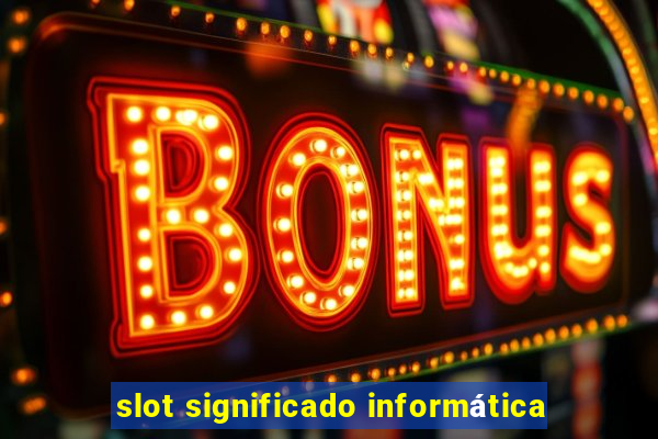 slot significado informática