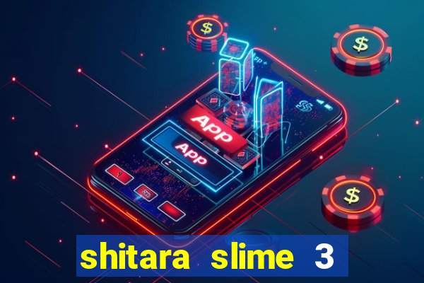 shitara slime 3 temporada dublado