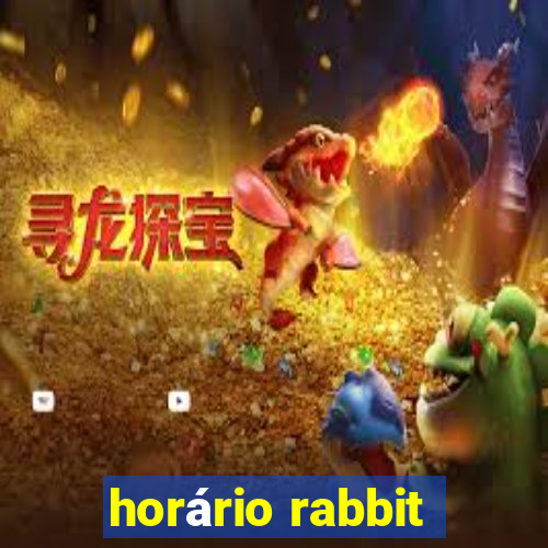 horário rabbit