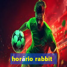 horário rabbit