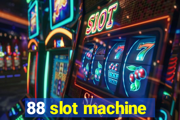 88 slot machine