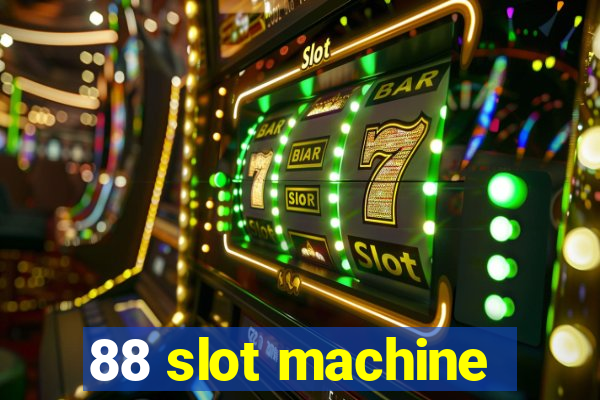 88 slot machine