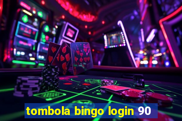 tombola bingo login 90