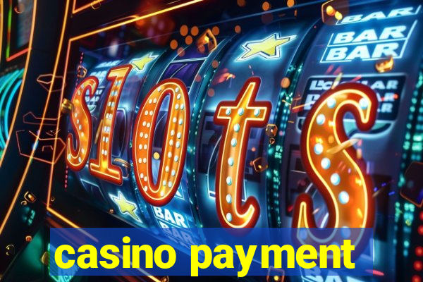 casino payment