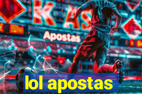 lol apostas