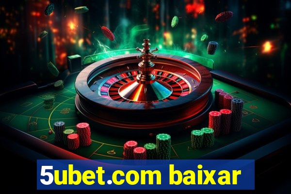 5ubet.com baixar