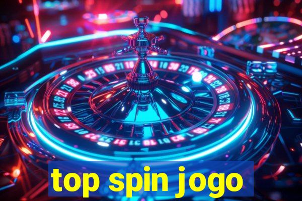 top spin jogo