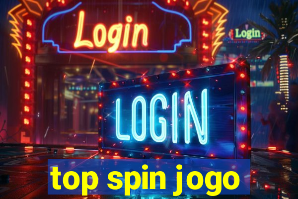 top spin jogo