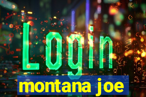 montana joe