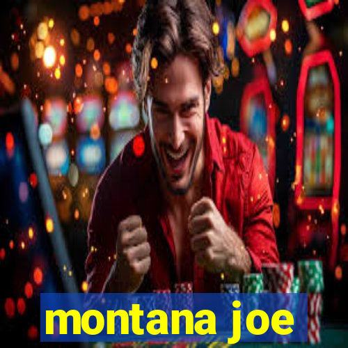 montana joe