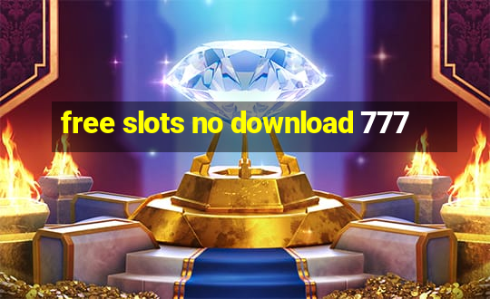 free slots no download 777