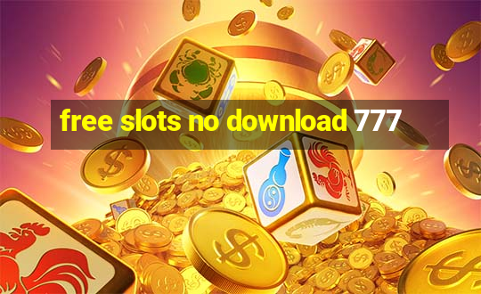 free slots no download 777