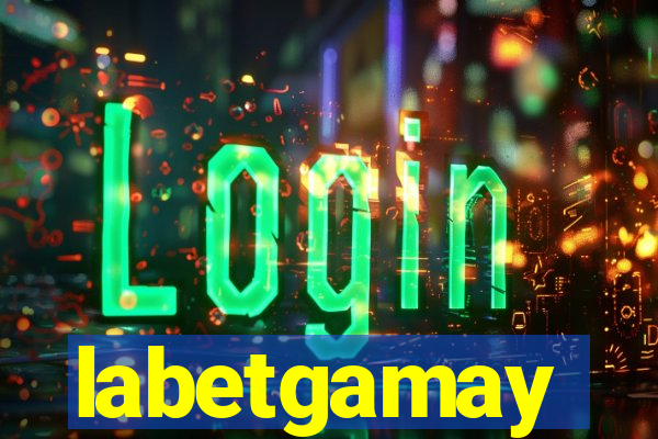 labetgamay