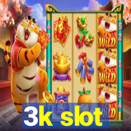 3k slot