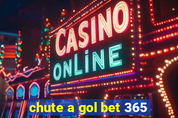 chute a gol bet 365