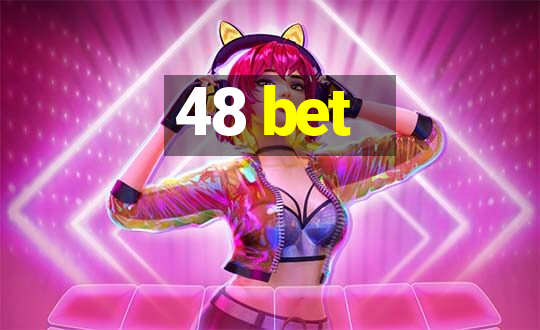 48 bet