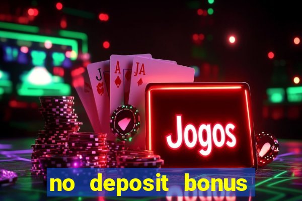 no deposit bonus codes casino