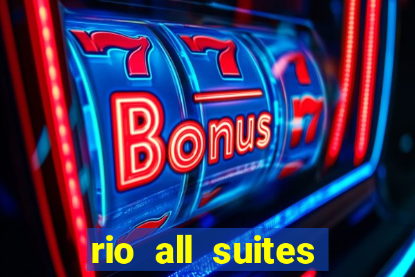 rio all suites hotel casino