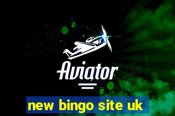 new bingo site uk