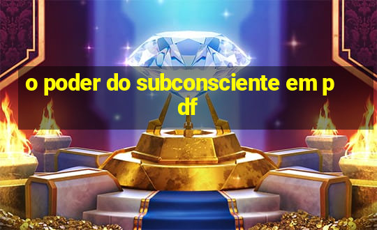 o poder do subconsciente em pdf