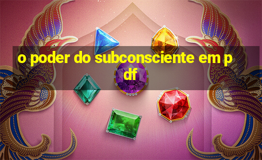 o poder do subconsciente em pdf