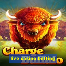 live casino.betting