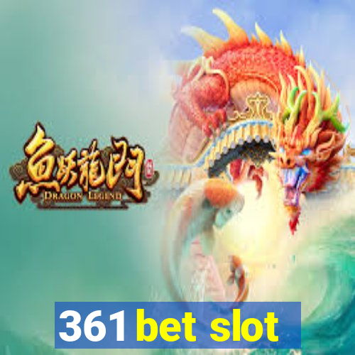 361 bet slot