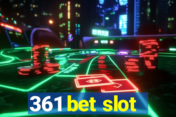 361 bet slot