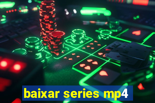 baixar series mp4