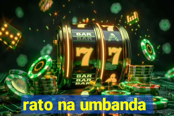 rato na umbanda