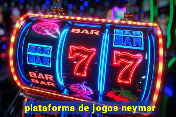 plataforma de jogos neymar