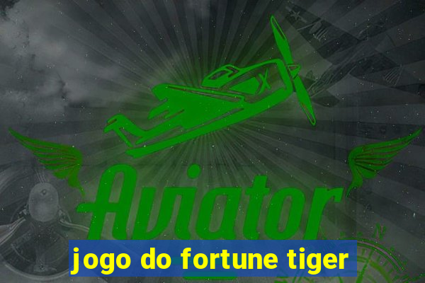 jogo do fortune tiger