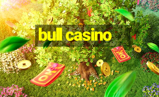 bull casino