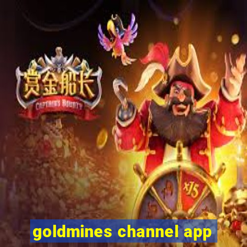 goldmines channel app