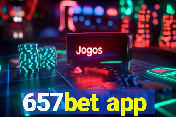 657bet app