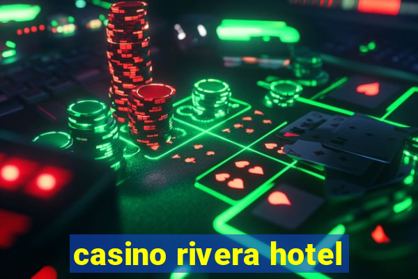 casino rivera hotel