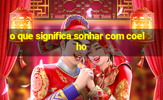 o que significa sonhar com coelho