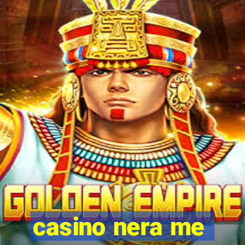 casino nera me