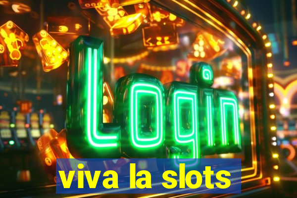 viva la slots